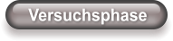 Versuchsphase