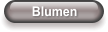 Blumen