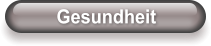 Gesundheit